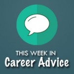 This Week in Career Advice: Why should we hire you? (Video)